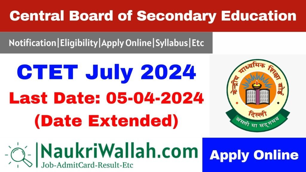 CTET July 2024 Online Form Date Extended