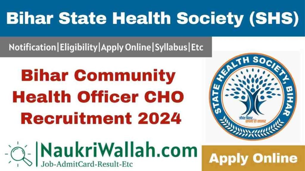 Bihar State Health Society SHS Community Health Officer CHO 2024