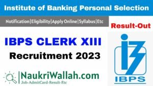 IBPS Clerks 13th Recruitment 2023 Final Result for Clerk XIII Exam