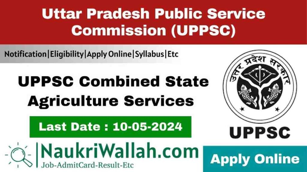 UPPSC Combined State Agriculture Services Recruitment 2024