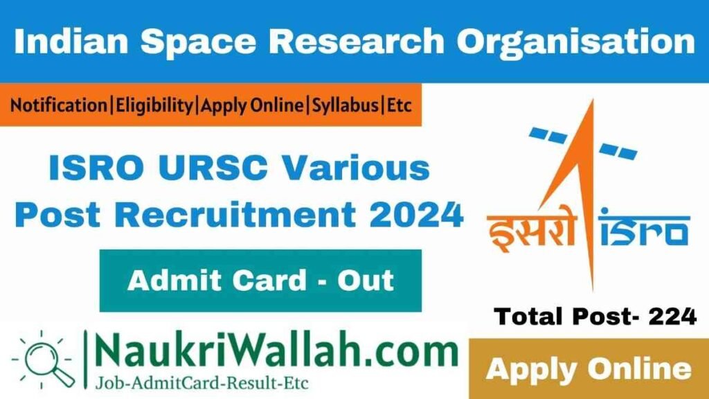 ISRO URSC Various Post Recruitment 2024 for 224 Post Admit Card Out